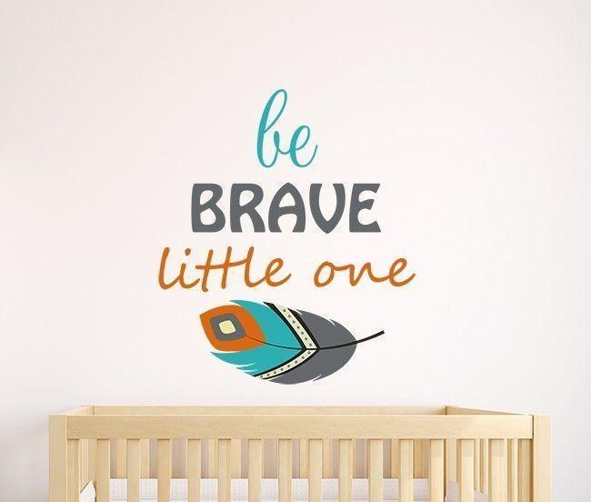 Be Brave Little One Wall Sticker