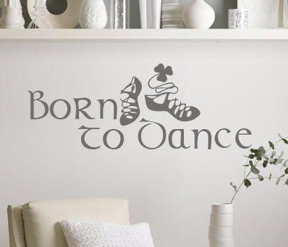 Irish Dance Born to Dance Wall Decal