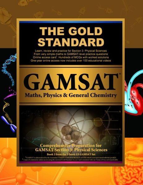 GAMSAT Maths, Physics & General Chemistry Textbook (Book 2 of 3)