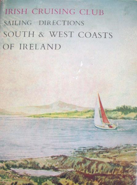 Irish Cruising Club: Sailing Directions South & West Coasts of  (Hardback)